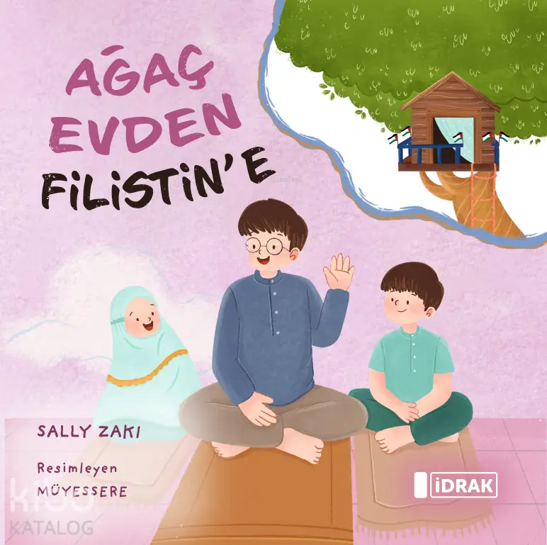  Ağaç Evden Filistine | Sally Zaki | Müyessere | İdrak Yayınları | 9786259804002 | 