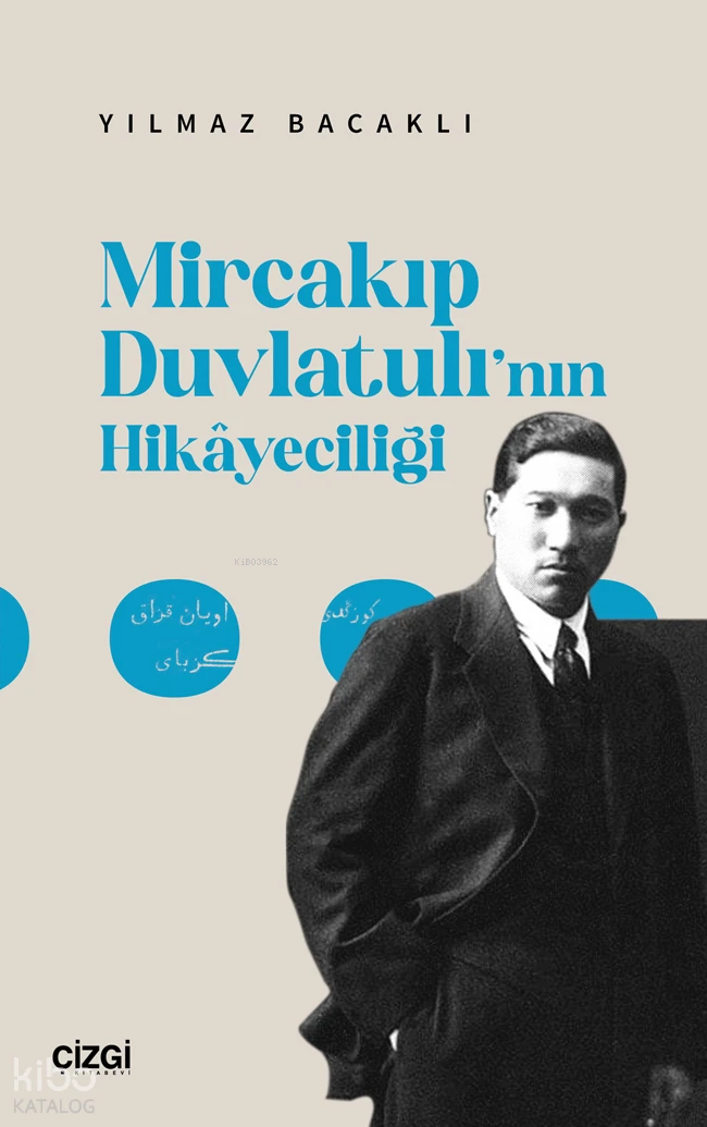  Mircakıp Duvlatulının Hikayeciliği | Yılmaz Bacaklı | Çizgi Kitabevi | 9786253963576 | 