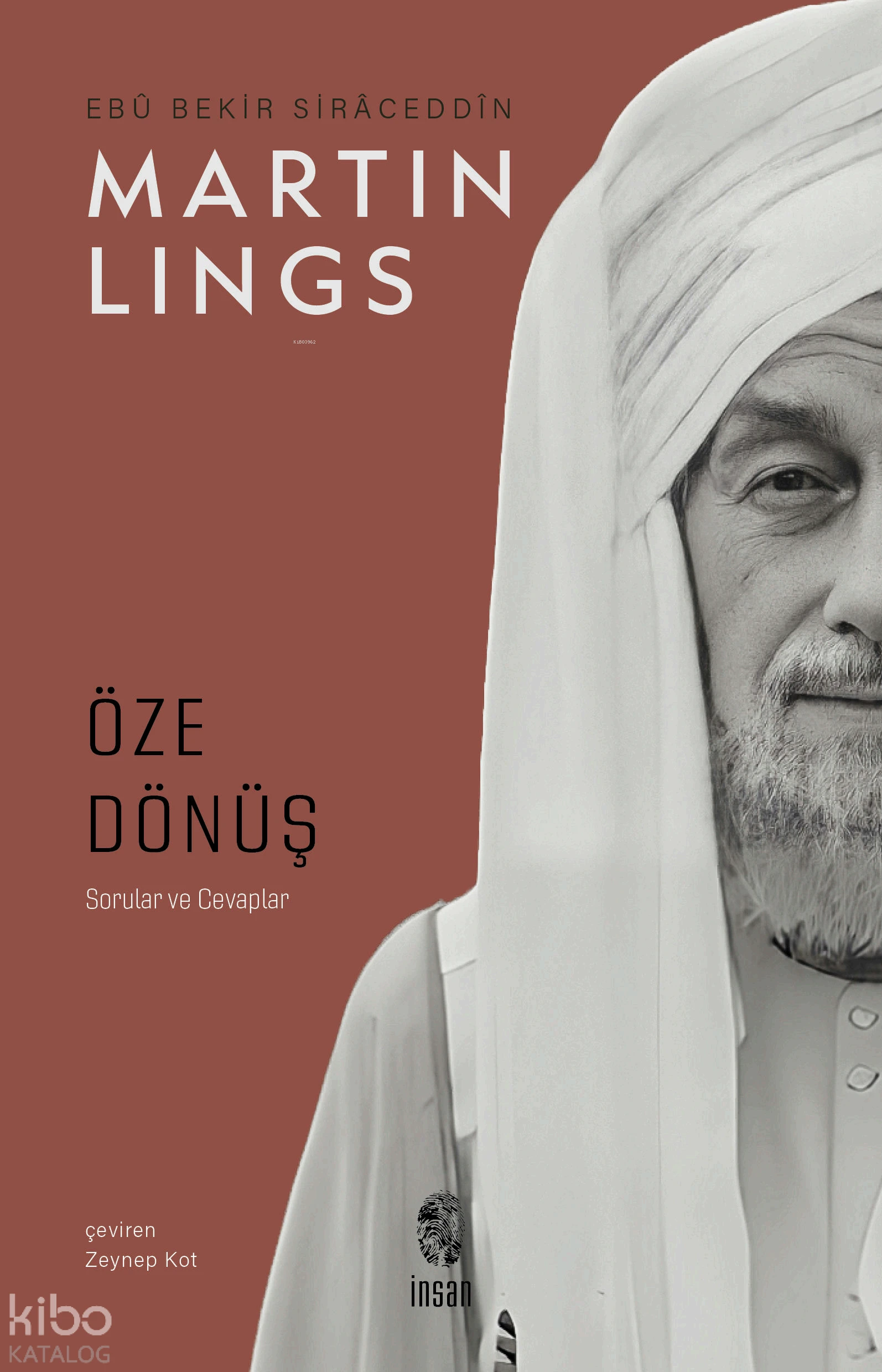  Öze Dönüş Sorular ve Cevaplar | Martin Lings | Zeynep Kot | İnsan Yayınları | 9789755746005 | 