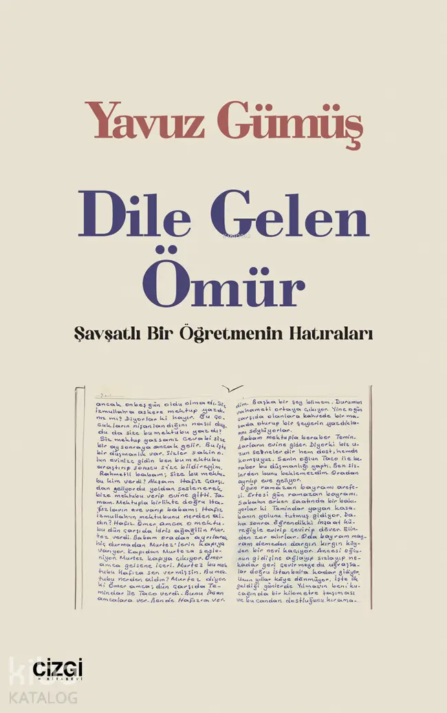  Dile Gelen Ömür Şavşatlı Bir Öğretmenin Hatıraları | Yavuz Gümüş | Çizgi Kitabevi | 9786253963989 | 