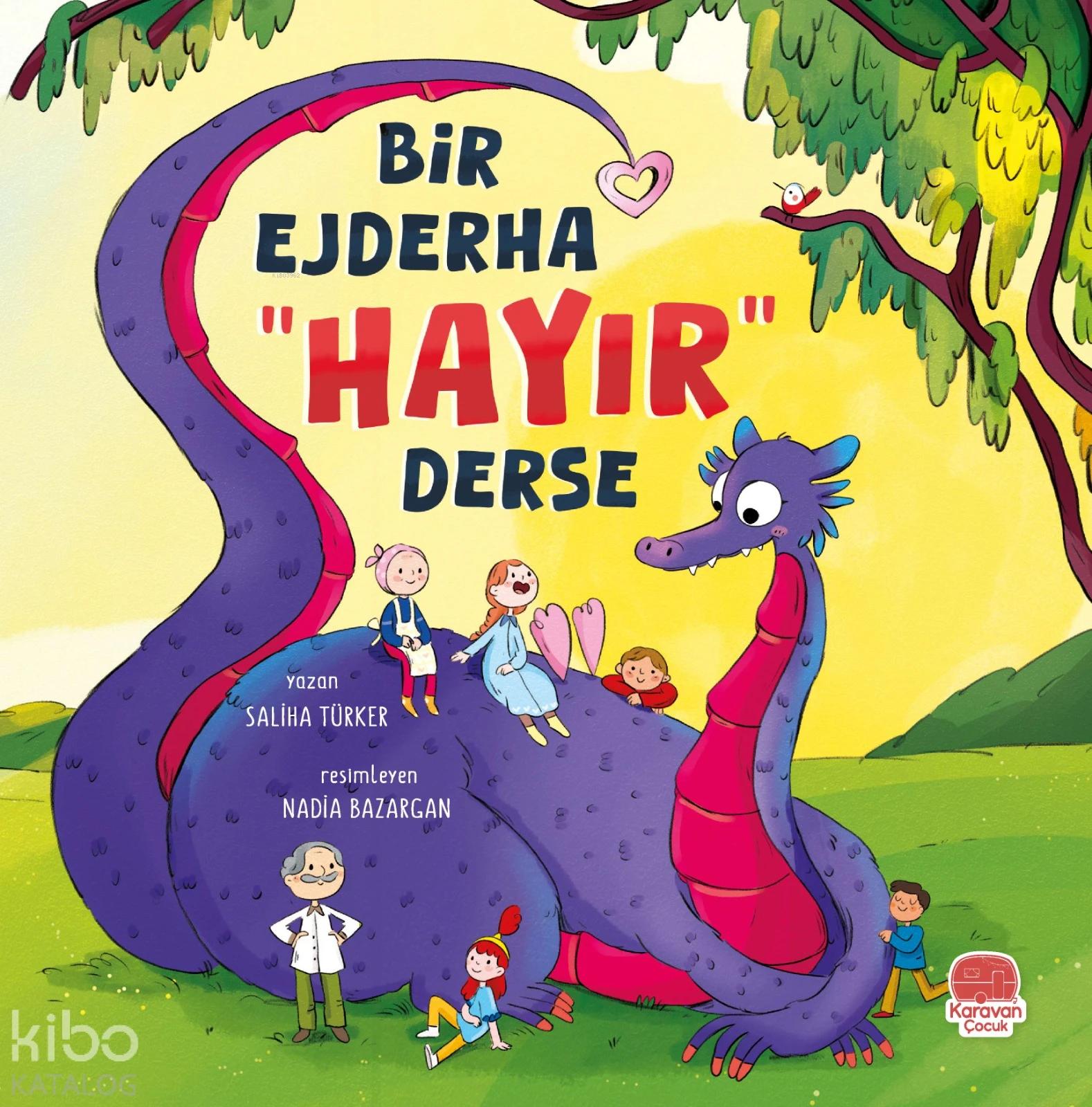  Bir Ejderha “Hayır” Derse | Saliha Türker | Nadıa Bazergan | Karavan Çocuk Yayınları | 9786255500151 | 