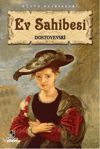  Ev Sahibesi | Ev Sahibesi | Fyodor Mihayloviç Dostoyevski | Çetin Umut | Anonim Yayıncılık | 9786051003054 