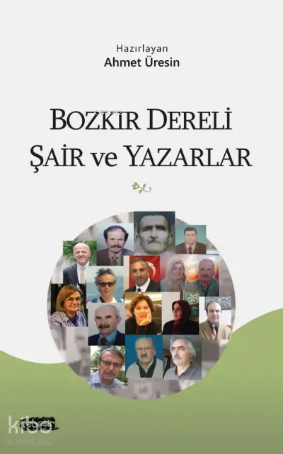  Bozkır Dereli Şair ve Yazarlar | Bozkır Dereli Şair ve Yazarlar | Ahmet Üresin | Tebeşir Yayınları | 9786051964409 