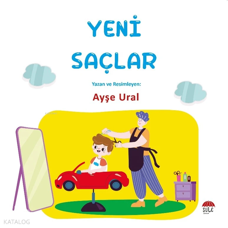  Yeni Şaçlar 47 Yaş | Ayşe Ural | Şule Çocuk | 9786258062878 | 