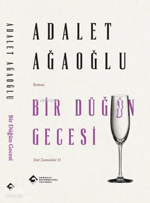  Bir Düğün Gecesi | Adalet Ağaoğlu | Boğaziçi Üniversitesi Yayınevi | 9786057827173 | 