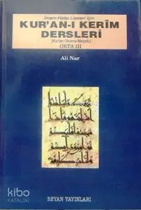  İmam Hatip Liseleri İçin| Kuranı Kerim Dersleri Orta 3 | İmam Hatip Liseleri İçin| Kuranı Kerim Dersleri Orta 3 | Ali Nar | Beyan Yayınları | 9789754730951 