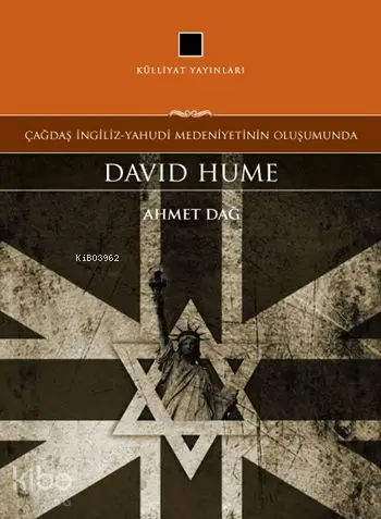  Çağdaş İngiliz Yahudi Medeniyetinin Oluşumunda David Hume | Ahmet Dağ | Külliyat Yayınları | 9786055976224 | 