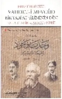  Vahdet i Mevcud Bir Tabiat Aliminin Dini | Ernst Haeckel | Baha Tevfik Ahmed Nebil | Ali Utku | Mahmut Arlı | Remzi Demir Ali Utku | Çizgi Kitabevi | 9786055022198 | 