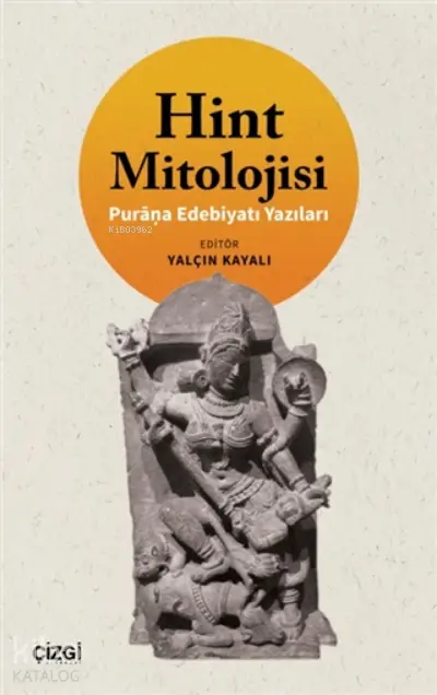  Hint Mitolojisi Purana Edebiyatı Yazıları | Yalçın Kayalı | Çizgi Kitabevi | 9786051965253 | 
