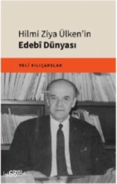  Hilmi Ziya Ülkenin Edebî Dünyası | Nihangül Daştan | Çizgi Kitabevi | 9786051969978 | 