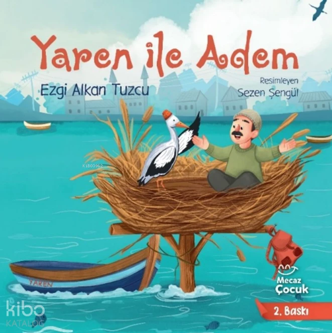  Yaren İle Adem | Ezgi Alkan Tuzcu | Sezen Şengül | Yunus Meşe | İpek Pelit | Mecaz Çocuk | 9786256191204 | 