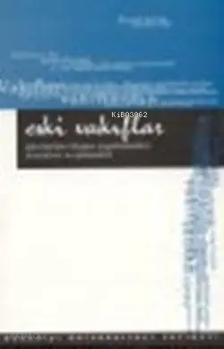  Eski Vakıflar Günümüze Ulaşan Uygulamaları Sorunları ve Çözümleri Semineri 78 Aralık 1999 | Eski Vakıflar Günümüze Ulaşan Uygulamaları Sorunları ve Çözümleri Semineri 78 Aralık 1999 | Suat Ballar | Boğaziçi Üniversitesi Yayınevi | 9789755181598 