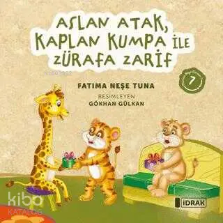 Aslan Atak Kaplan Kumpa ile Zürafa ZarifMümin Neye Benzer Serisi7 | Fatıma Neşe Tuna | Gökhan Gülkan | İdrak Yayınları | 9786259980966 | 