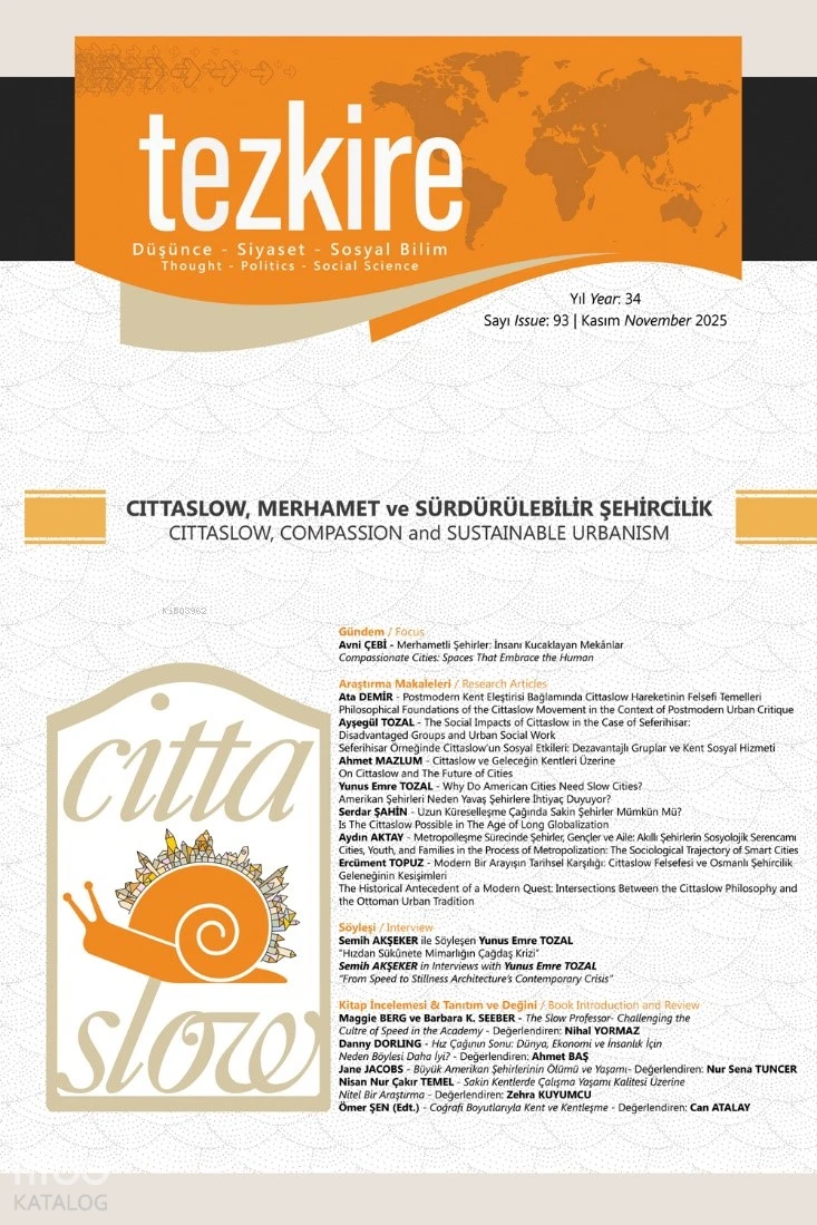  Tezkire 93 Sayı Aralık 2025 Cittaslow Merhamet ve Sürdürülebilir Şehircilik | Kolektif | Tezkire Yayınları | 9771302787937 | 