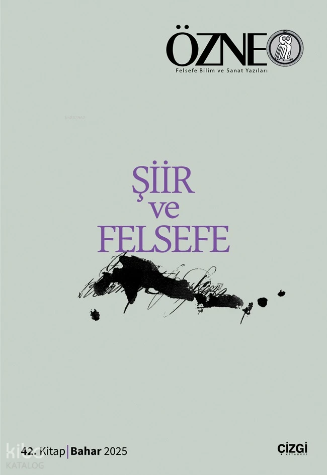  Özne Felsefe Bilim ve Sanat Yazıları 42 Kitap Şiir ve Felsefe | Ali Utku | Sadık Erol Er | Mustafa Günay | Çizgi Kitabevi | 9786253965440 | 