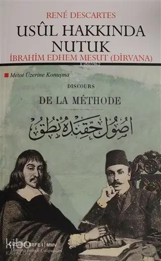  Usul Hakkında Nutuk Metot Üzerine Konuşma | Usul Hakkında Nutuk Metot Üzerine Konuşma | Rene Descartes | İbrahim Edhem Mesut | Ali Utku | Mahmut Arlı | Ali Utku | Çizgi Kitabevi | 9786051961231 