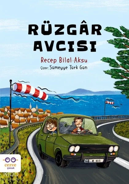  Rüzgar Avcısı | Recep Bilal Aksu | Sümeyye Türk Gün | Cezve Çocuk | 9786256901308 | 