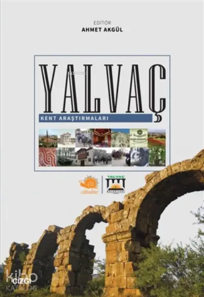  Yalvaç Kent Araştırmaları | Ahmet Akgül | Çizgi Kitabevi | 9786051965420 | 