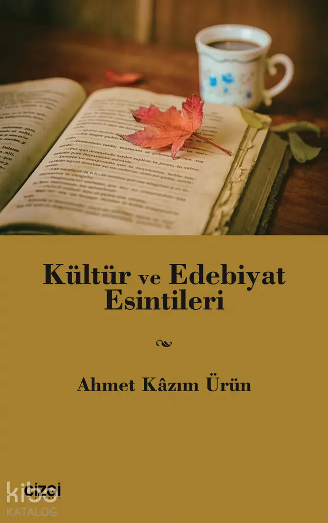  Kültür ve Edebiyat Esintileri | Ahmet Kazım Ürün | Çizgi Kitabevi | 9786253964146 | 
