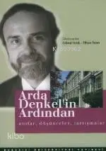  Arda Denkelin Ardından | Arda Denkelin Ardından | İlhan İnanGürol Irzık | İlhan İnan | Gürol Irzık | Boğaziçi Üniversitesi Yayınevi | 9789756193105 