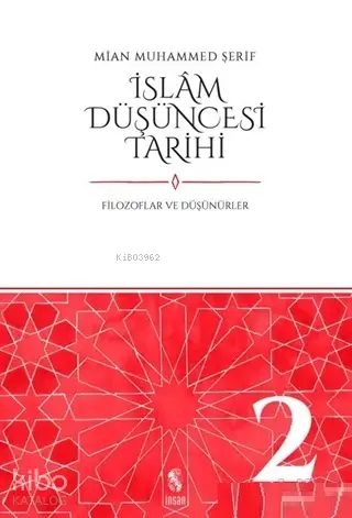  İslam Düşüncesi Tarihi 2 Filozoflar ve Düşünürler | Mian Muhammed Şerif | İnsan Yayınları | 9789755749037 | 