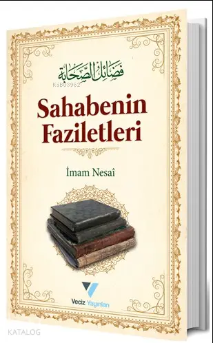  Sahabenin Faziletleri | İmam Nesâî | Ersan Urcan | Veciz Yayınları | 9786056927850 | 