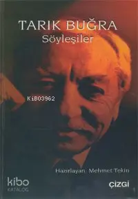  Tarık Buğra Söyleşiler | Mehmet Tekin | Çizgi Kitabevi | 9789758867141 | 