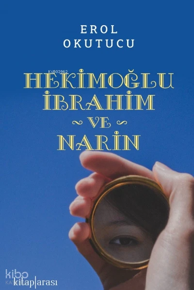 Hekimoğlu İbrahim ve Narin | Erol Okutucu | Kitap Arası | 9786257788342 | 
