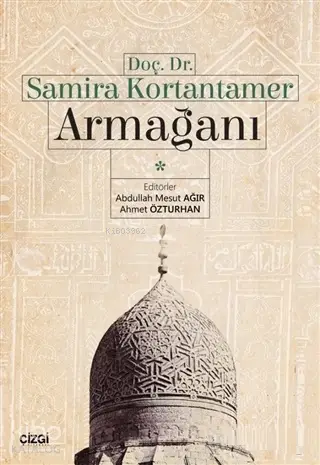  Doç Dr Samira Kortantamer Armağanı | Kolektif | Çizgi Kitabevi | 9786051963686 | 