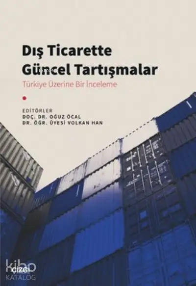  Dış Ticarette Güncel Tartışmalar | Kolektif | Çizgi Kitabevi | 9786051967998 | 