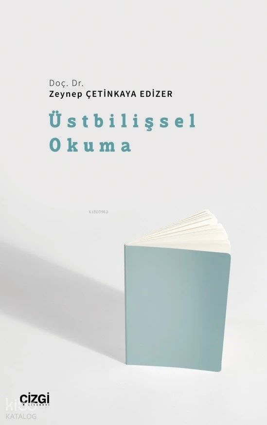  Üstbilişsel Okuma | Zeynep Çetinkaya Edizer | Çizgi Kitabevi | 9786253961329 | 