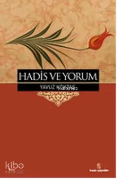  Hadis ve Yorum | Yavuz Köktaş | İnsan Yayınları | 9789755745848 | 