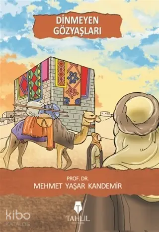  Dinmeyen Gözyaşları | Mehmet Yaşar Kandemir | Tahlil Yayınları | 9786059494656 | 