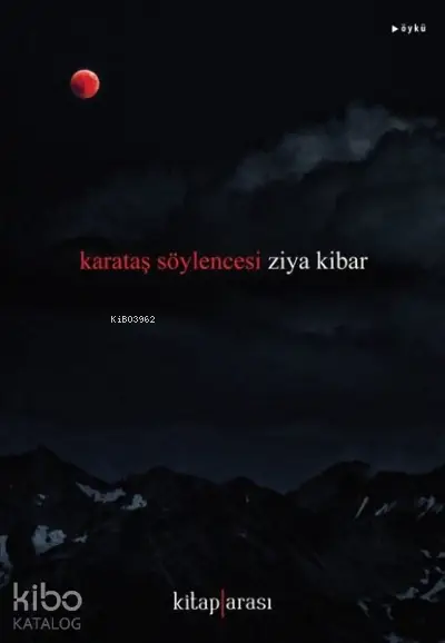  Karataş Söylencesi | Karataş Söylencesi | Ziya Kibar | Kitap Arası | 9786257788076 
