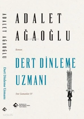  Dert Dinleme Uzmanı | Adalet Ağaoğlu | Boğaziçi Üniversitesi Yayınevi | 9786057827180 | 