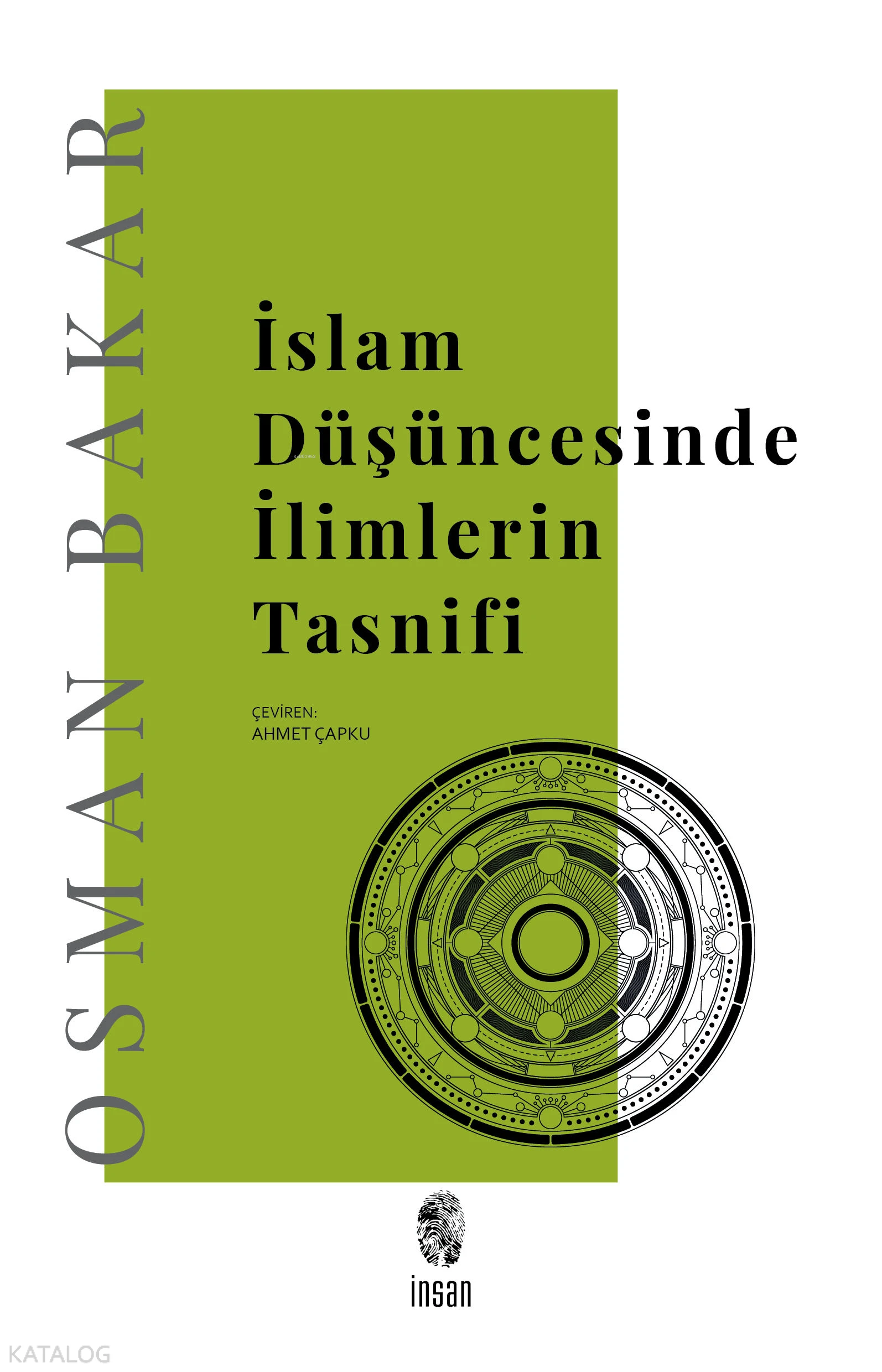  İslam Düşüncesinde İlimlerin Tasnifi | Osman Bakar | İnsan Yayınları | 9789755746517 | 