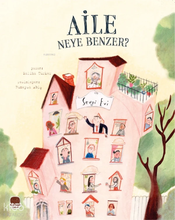  Aile Neye Benzer | Saliha Türker | Rumeysa Abiş | Karavan Çocuk Yayınları | 9786255500250 | 