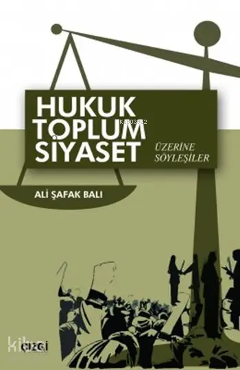 Hukuk Toplum Siyaset Üzerine Söyleşiler | Ali Şafak Balı | Çizgi Kitabevi | 9786054451449 | 