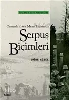  Osmanlı Erkek Mezar Taşlarında Serpuş Biçimleri Taşlarda Saklı Medeniyet | Emine Güzel | Çizgi Kitabevi | 9786051963259 | 