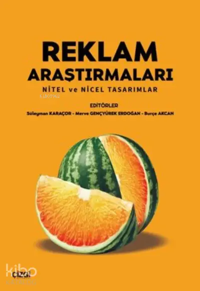  Reklam Araştırmaları Nitel ve Nicel Tasarımlar | Merve Gençyürek Erdoğan | Çizgi Kitabevi | 9786051967028 | 