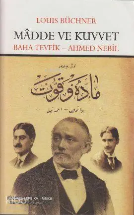  Madde ve Kuvvet | Louis Büchner | Baha Tevfik | Ahmed Nebil | Kemal Kahramanoğlu | Ali Utku | Çizgi Kitabevi | 9786054639038 | 