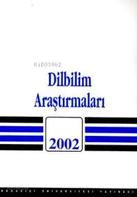  Dilbilim Araştırmaları 2002 | Dilbilim Araştırmaları 2002 | Kolektif | Boğaziçi Üniversitesi Yayınevi | 9789755181769 