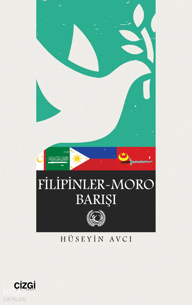  Filipinler Moro Barışı | Hüseyin Avcı | Çizgi Kitabevi | 9786253962081 | 