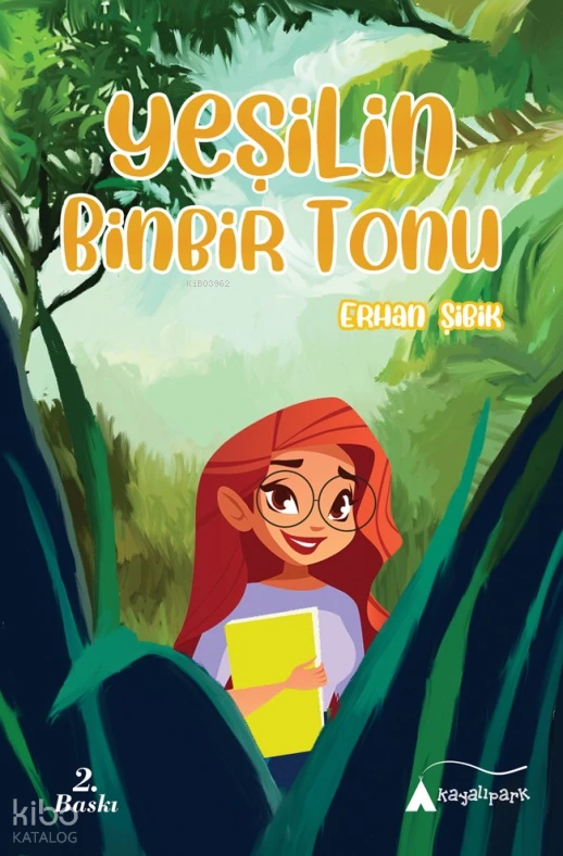  Yeşilin Binbir Tonu | Erhan Şibik | Kayalıpark Yayınları | 9786052102305 | 