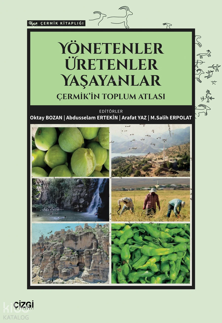  Yönetenler Üretenler Yaşayanlar Çermikin Toplum Atlası | Kolektif | Oktay Bozan | Abdusselam Ertekin | Arafat Yaz | M Salih Erpolat | Çizgi Kitabevi | 9786253966577 | 