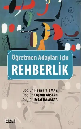  Öğretmen Adayları İçin Rehberlik | Kolektif | Hasan Yılmaz Erdal Hamarta Coşkun Arslan | Çizgi Kitabevi | 9786059706414 | 
