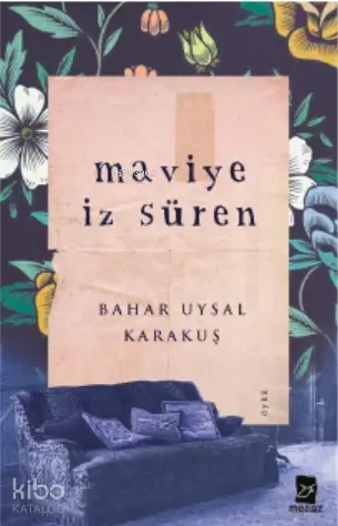  Maviye İz Süren | Bahar Uysal Karakuş | Mecaz Yayınları | 9786056984594 | 