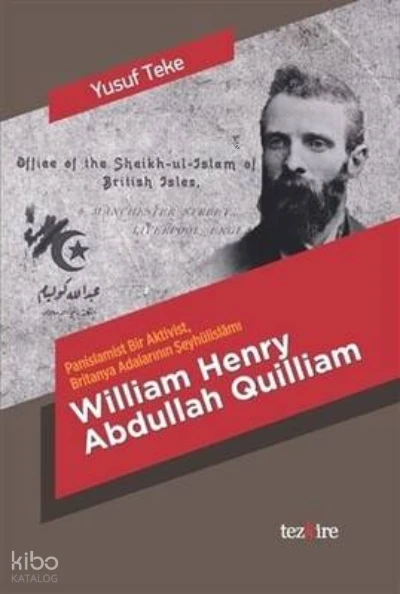  William Henry Abdullah Quilliam | Yusuf Teke | Tezkire Yayınları | 9786059835299 | 