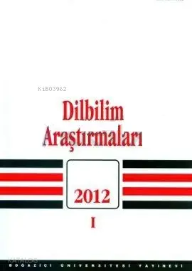  Dilbilim Araştırmaları 2012 / 1 | Dilbilim Araştırmaları 2012 / 1 | Kolektif | Boğaziçi Üniversitesi Yayınevi | 3000208100011 