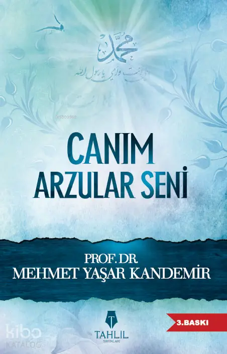  Canım Arzular Seni | Mehmet Yaşar Kandemir | Tahlil Yayınları | 9786056259647 | 